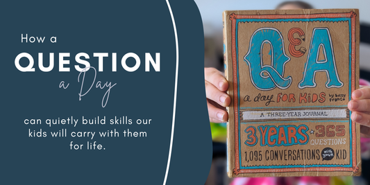 How a question a day can quietly build skills our kids will carry with them for life